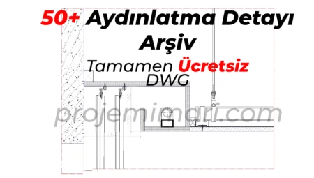 50+ Aydınlatma Detayı Plan Kesit Detay Dwg İndir