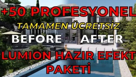 50+ Efektli Profesyonel Lumion Efekt Paketi İndir